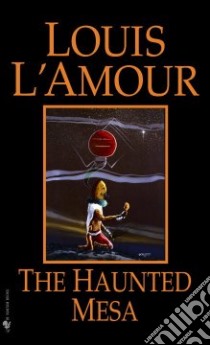 The Haunted Mesa libro in lingua di L'Amour Louis