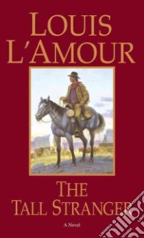 The Tall Stranger libro in lingua di L'Amour Louis