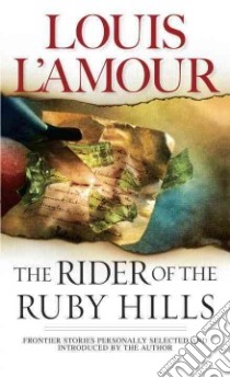 The Rider of the Ruby Hills libro in lingua di L'Amour Louis