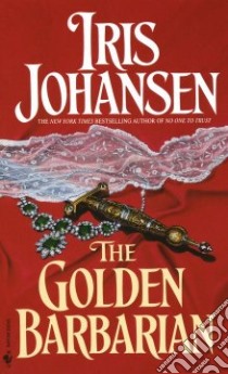 The Golden Barbarian libro in lingua di Johansen Iris