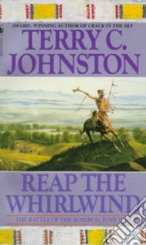 Reap the Whirlwind libro in lingua di Johnston Terry C.