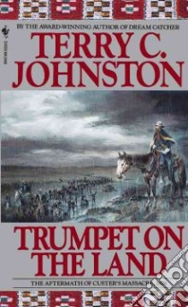 Trumpet on the Land libro in lingua di Johnston Terry C.