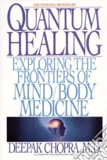 Quantum Healing libro in lingua di Chopra Deepak