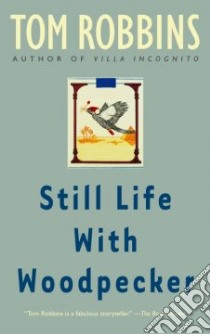 Still Life With Woodpecker libro in lingua di Robbins Tom