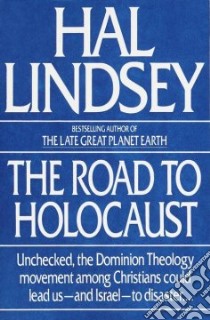 The Road to Holocaust libro in lingua di Lindey Hal