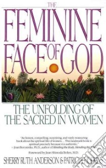 The Feminine Face of God libro in lingua di Anderson Sherry Ruth Ph.D., Hopkins Patricia (CON)