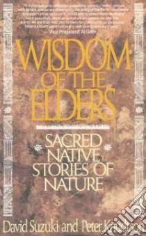Wisdom of the Elders libro in lingua di Suzuki David, Knudtson Peter