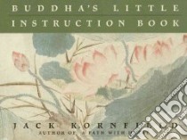 Buddha's Little Instruction Book libro in lingua di Kornfield Jack