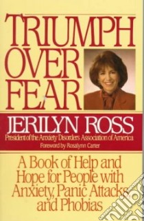 Triumph over Fear libro in lingua di Ross Jerilyn, Carter Rosalynn