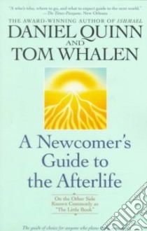A Newcomer's Guide to the Afterlife libro in lingua di Quinn Daniel, Whalen Tom