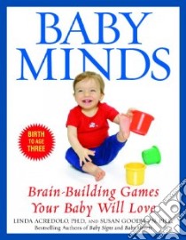 Baby Minds libro in lingua di Acredolo Linda P., Goodwyn Susan