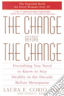 The Change Before the Change libro in lingua di Corio Laura E., Kahn Linda G.