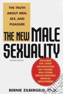 The New Male Sexuality libro in lingua di Zilbergeld Bernie