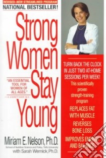 Strong Women Stay Young libro in lingua di Nelson Miriam E., Wernick Sarah, Wray Wendy (ILT)