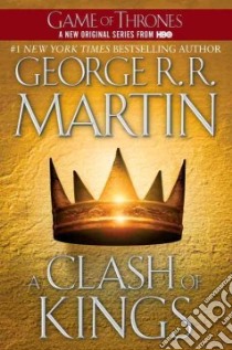 A Clash of Kings libro in lingua di Martin George R. R.