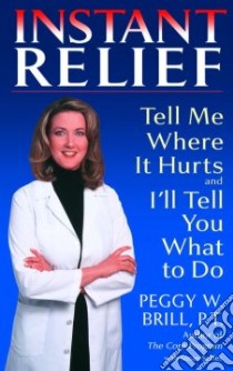 Instant Relief libro in lingua di Brill Peggy W., Suffes Susan