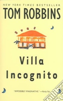 Villa Incognito libro in lingua di Robbins Tom