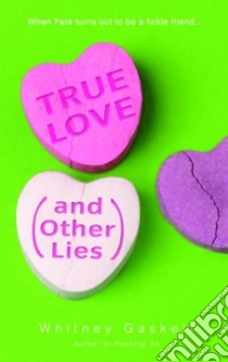 True Love and Other Lies libro in lingua di Gaskell Whitney