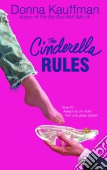The Cinderella Rules libro in lingua di Kauffman Donna