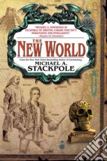 The New World libro in lingua di Stackpole Michael A.