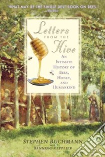 Letters from the Hive libro in lingua di Buchmann Stephen L.
