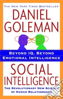 Social Intelligence libro in lingua di Goleman Daniel