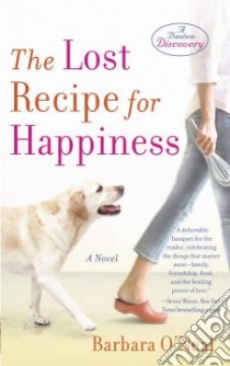 The Lost Recipe for Happiness libro in lingua di O'Neal Barbara