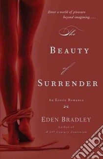 The Beauty of Surrender libro in lingua di Bradley Eden