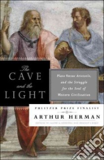 The Cave and the Light libro in lingua di Herman Arthur