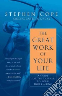 The Great Work of Your Life libro in lingua di Cope Stephen