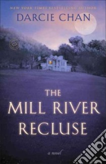 The Mill River Recluse libro in lingua di Chan Darcie