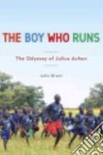 The Boy Who Runs libro in lingua di Brant John