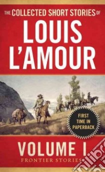 The Collected Short Stories of Louis L'amour libro in lingua di L'Amour Louis