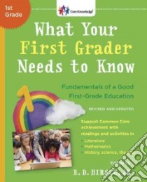 What Your First Grader Needs to Know libro in lingua di Hirsch E. D. (EDT)
