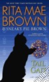 Tail Gait libro in lingua di Brown Rita Mae, Sneaky Pie Brown (CON), Gellatly Michael (ILT)