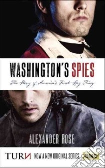 Washington's Spies libro in lingua di Rose Alexander