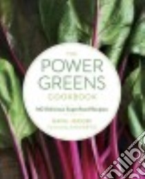 The Power Greens Cookbook libro in lingua di Jacobi Dana, Koff Ashley (FRW)