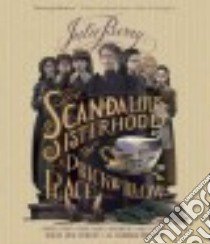 The Scandalous Sisterhood of Prickwillow Place (CD Audiobook) libro in lingua di Berry Julie, Entwistle Jayne (NRT)