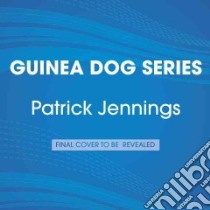 Guinea Dog Collection (CD Audiobook) libro in lingua di Jennings Patrick, Bernstein Jesse (NRT)