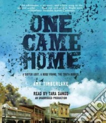 One Came Home (CD Audiobook) libro in lingua di Timberlake Amy, Sands Tara (NRT)