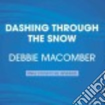 Dashing Through the Snow (CD Audiobook) libro in lingua di Macomber Debbie, Ryan Allyson (NRT)