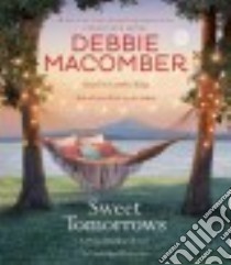 Sweet Tomorrows (CD Audiobook) libro in lingua di Macomber Debbie, King Lorelei (NRT)