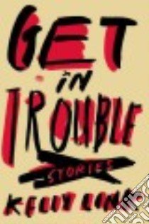 Get in Trouble (CD Audiobook) libro in lingua di Link Kelly, Various (NRT)