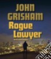Rogue Lawyer (CD Audiobook) libro in lingua di Grisham John, Deakins Mark (NRT)