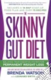 The Skinny Gut Diet libro in lingua di Watson Brenda, Jones Jamey (CON), Smith Leonard M.d. (CON)