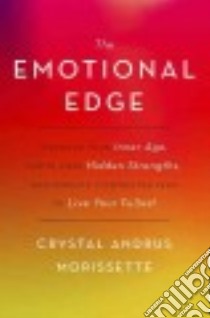 The Emotional Edge libro in lingua di Morissette Crystal Andrus