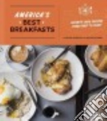 America's Best Breakfasts libro in lingua di Schrager Lee Brian, Sussman Adeena, Sung Evan (PHT)