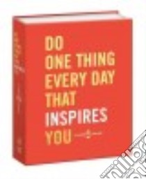 Do One Thing Every Day That Inspires You libro in lingua di Rogge Robie, Smith Dian G.