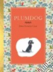 Plumdog libro in lingua di Chichester Clark Emma