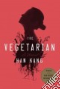 The Vegetarian libro in lingua di Kang Han, Smith Deborah (TRN)
